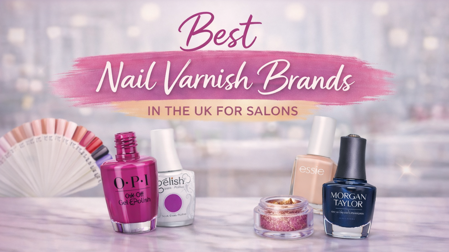 The best nail varnish brands in the UK for salons